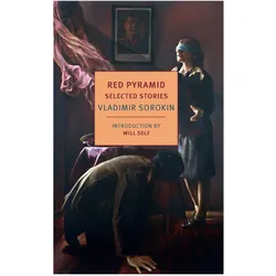 Red Pyramid and Other Stories, Belletristik von Vladimir Sorokin, Will Self, Max Lawton