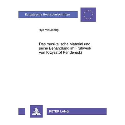 Das musikalische Material und seine Behandlung im Frühwerk von Krzysztof Penderecki -