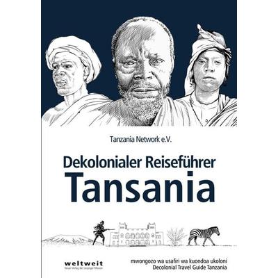 Dekolonialer Reiseführer Tansania, Taschenbuch von , Weltweit. Neuer Verlag der Leipziger Mission, 978-3-949016-14-1