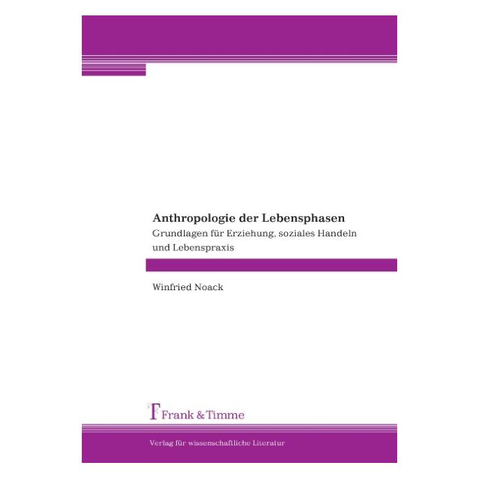 Frank & Timme Anthropologie der Lebensphasen (Deutsch, Softcover, Winfried Noack) (55189250)