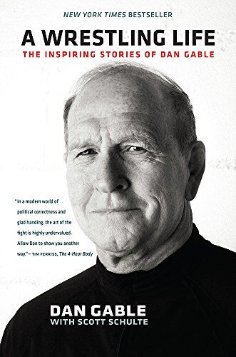 Dan Gable - A Wrestling Life: The Inspiring Stories of Dan Gable - Preis vom 13.10.2026 11:25:28 h