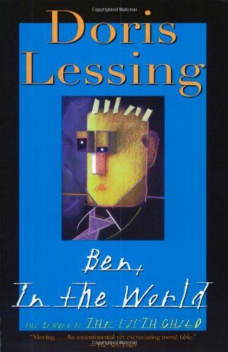 Doris Lessing - Ben, In the World: The Sequel to the Fifth Child - Preis vom 09.10.2026 07:28:09 h
