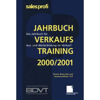 Jahrbuch Verkaufstraining 2000/2001, Taschenbuch von , Betriebswirtschaftlicher Verlag Gabler, 978-3-409-19421-1