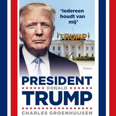 President Donald Trump - Charles Groenhuijsen, Audio, 9789462533943