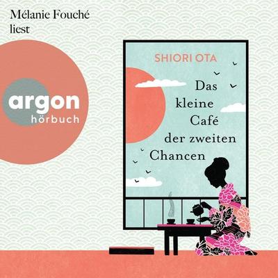 Das kleine Café der zweiten Chancen - Shiori Ota, Audio, 9783732477647