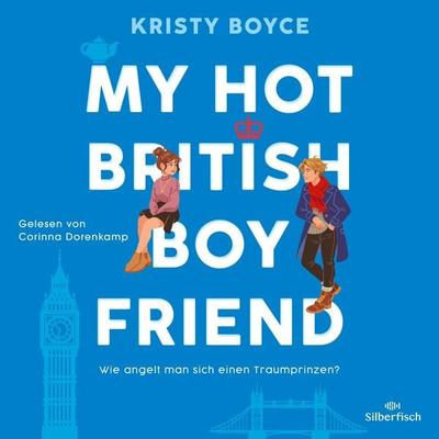 My Hot British Boyfriend - Kristy Boyce, Audio, 9783844937251