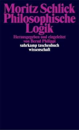 Moritz Schlick - Philosophische Logik (suhrkamp taschenbuch wissenschaft) - Preis vom 09.10.2026 07:28:09 h