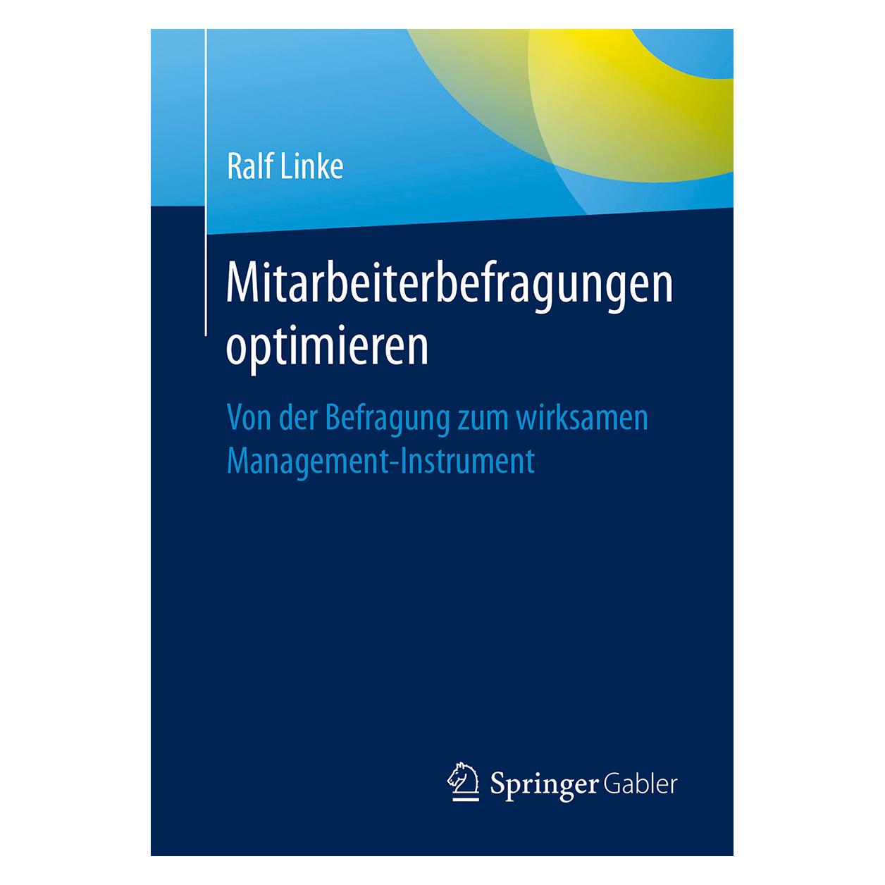 Springer Mitarbeiterbefragungen optimieren (Deutsch, Softcover, Ralf Linke) (9783658177218)