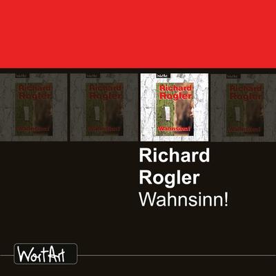 Wahnsinn! - Richard Rogler, Audio, 4251489302215