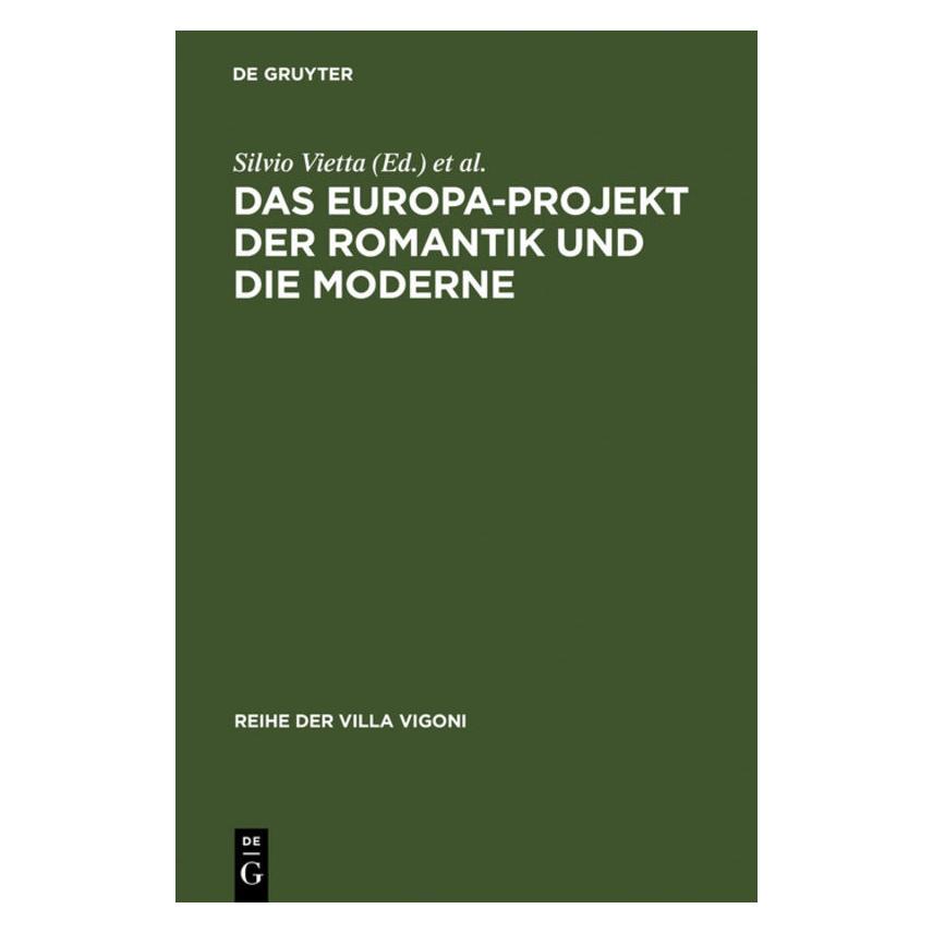 De Gruyter Europa-Projekt d.Romantik u.d.Moderne (Deutsch, Hardcover, Dirk Kemper, Eugenio Spedicato, Silvio Vietta) (67825899)