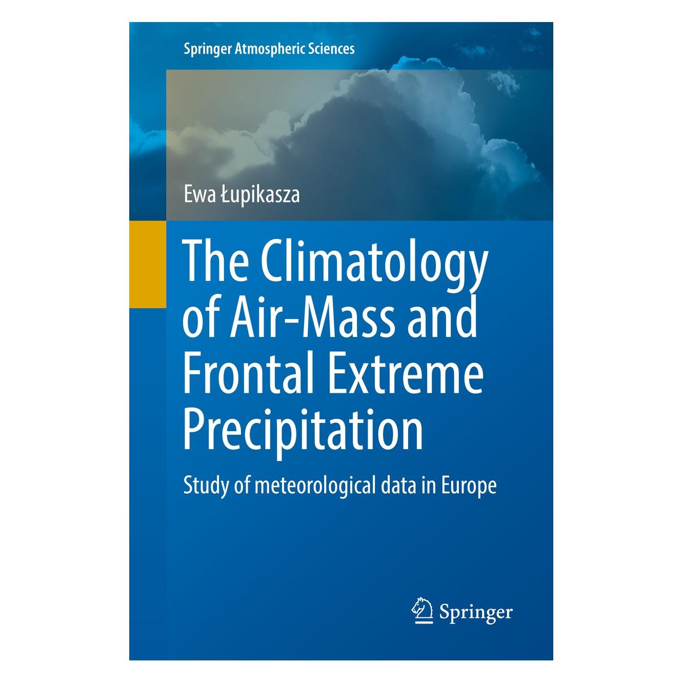 Springer Lupikasza:The Climatology of Air-Mass a (Englisch, Hardcover, Ewa Lupikasza, Ewa Łupikasza) (9783319314761)