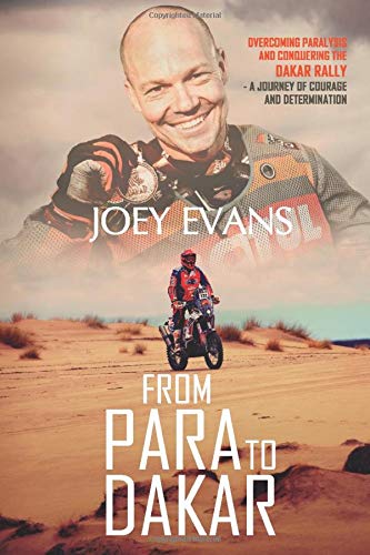 Joey Evans - From Para to Dakar: Overcoming Paralysis and Conquering the Dakar Rally - Preis vom 09.10.2026 07:28:09 h