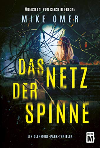 Mike Omer - Das Netz der Spinne (Ein Glenmore-Park-Thriller) - Preis vom 04.10.2026 03:51:26 h
