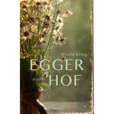 Eggerhof, Taschenbuch von Nicole Krieg, Molino Verlag, 978-3-911682-10-7