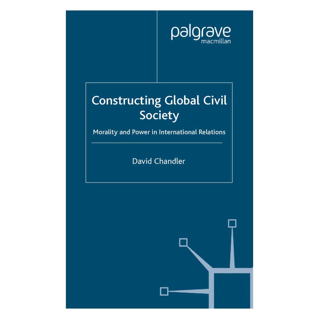 Springer Constructing Global Civil Society (Englisch, Softcover, D. Chandler) (55615169)