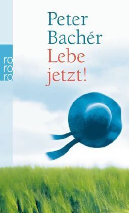 Peter Bachér - Lebe jetzt! - Preis vom 09.10.2026 07:28:09 h