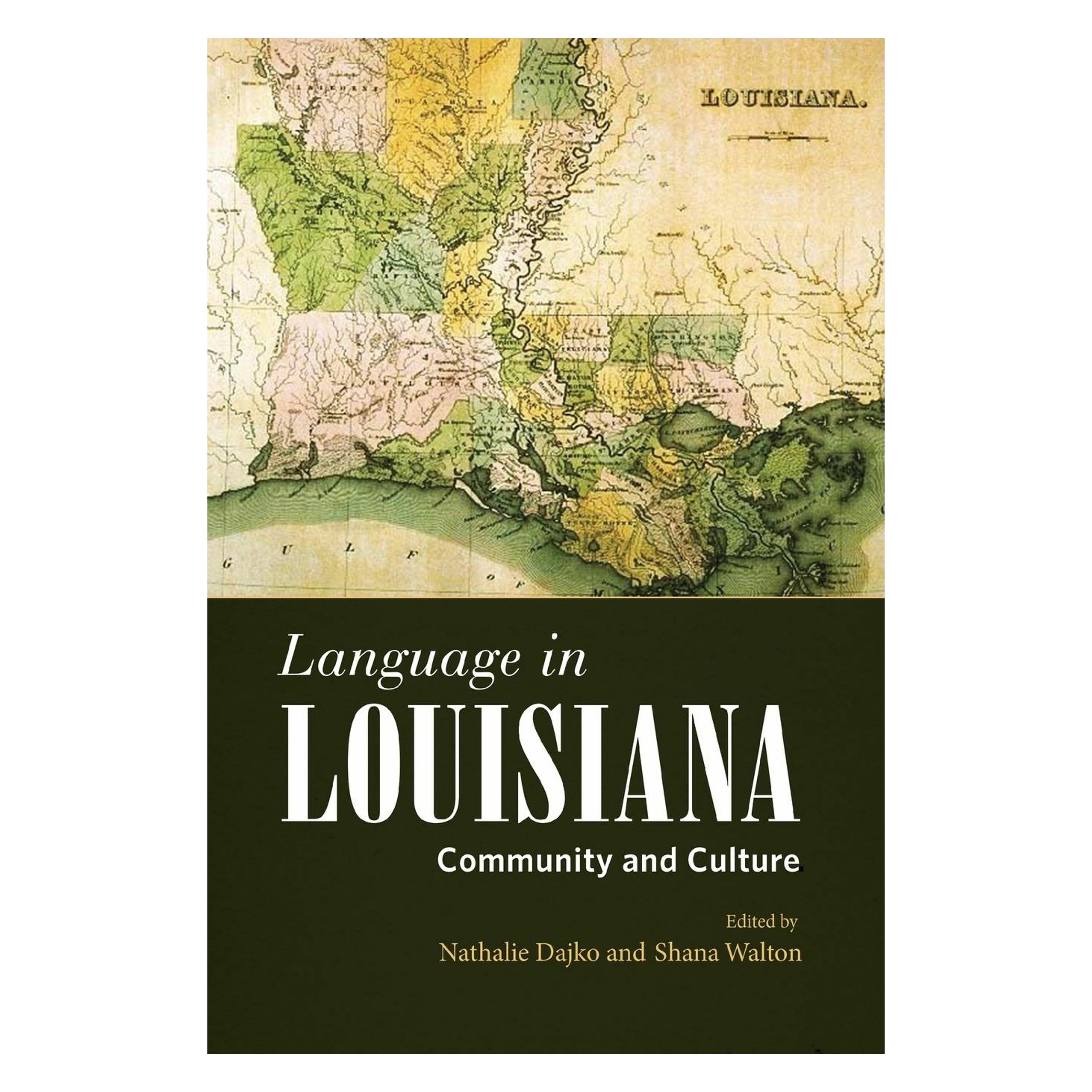 University Of Mississippi Language in Louisiana: Community and Culture (America's Third Coast Series) (Englisch, Nathalie Dajko, Shana Walton) (45508525)