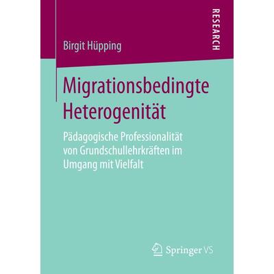 Migrationsbedingte Heterogenität, Taschenbuch von Birgit Hüpping, Springer Fachmedien Wiesbaden GmbH, 978-3-658-14863-8