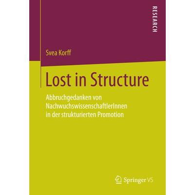 Lost in Structure, Taschenbuch von Svea Korff, Springer Fachmedien Wiesbaden GmbH, 978-3-658-09496-6