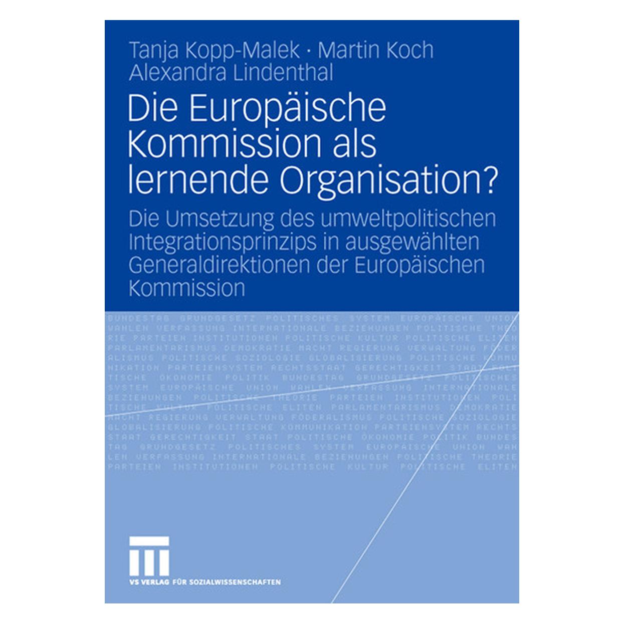VS Die Europäische Kommission als lernende Organisation? (Deutsch, Softcover, Alexandra Lindenthal, Martin Koch, Tanja Kopp-Malek) (7251479)