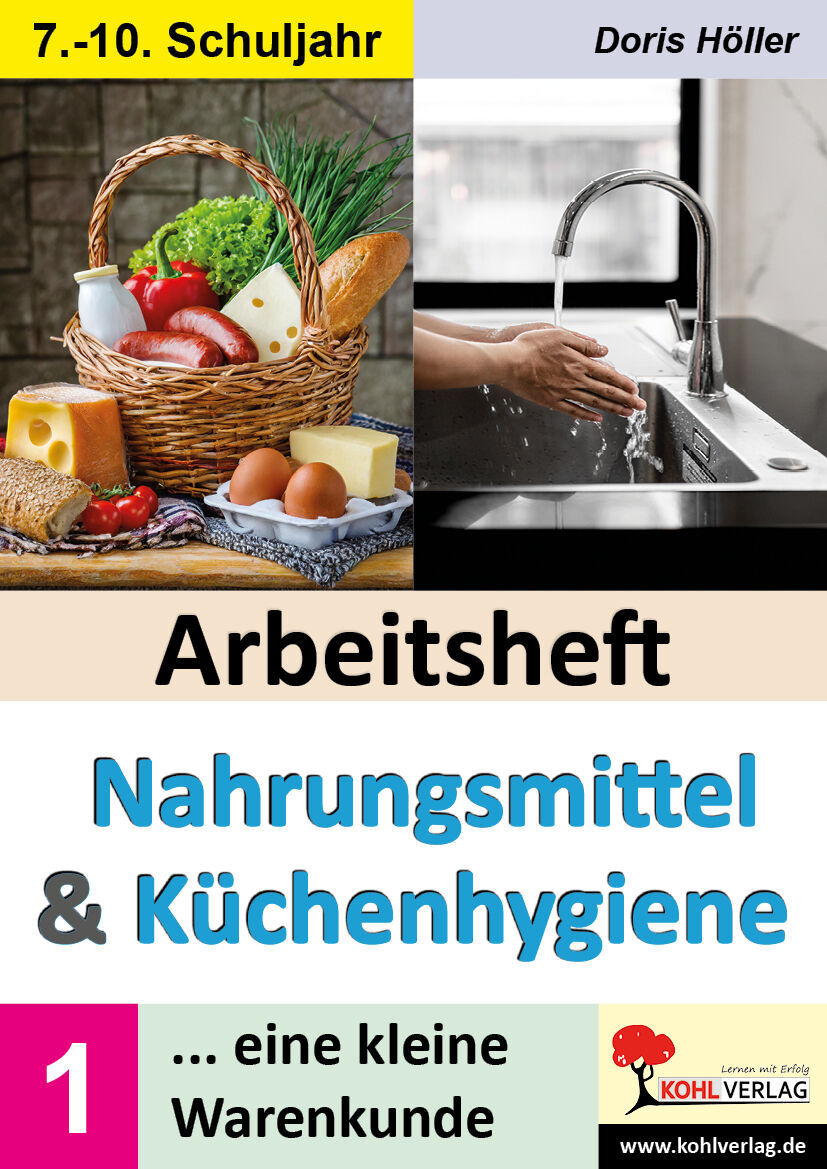 KOHL Verlag Arbeitsheft NAHRUNGSMITTEL und KÜCHENHYGIENE / Band 1