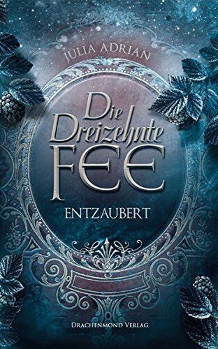 Julia Adrian - Die Dreizehnte Fee: Entzaubert - Preis vom 11.10.2026 15:43:13 h