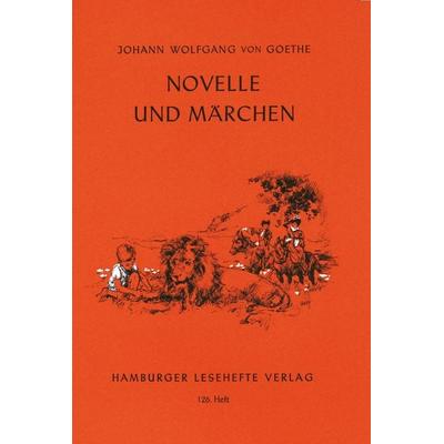 Novelle und Märchen, Geheftet von Johann Wolfgang von Goethe, Hamburger Lesehefte, 978-3-87291-125-4