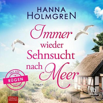 Immer wieder Sehnsucht nach Meer - Hanna Holmgren, Audio, 9783691283785