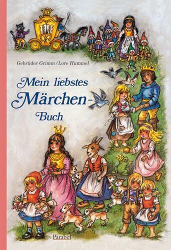 Lore Hummel - Mein liebstes Märchenbuch: Märchen der Gebrüder Grimm - Preis vom 10.10.2026 11:48:34 h