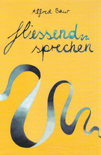 Alfred Baur - Fließend sprechen: Sprachspiele für Kinder von 4 bis 12 Jahren mit einem Nachwort über die Behandlung des Stotterns - Preis vom 09.10.2026 07:28:09 h
