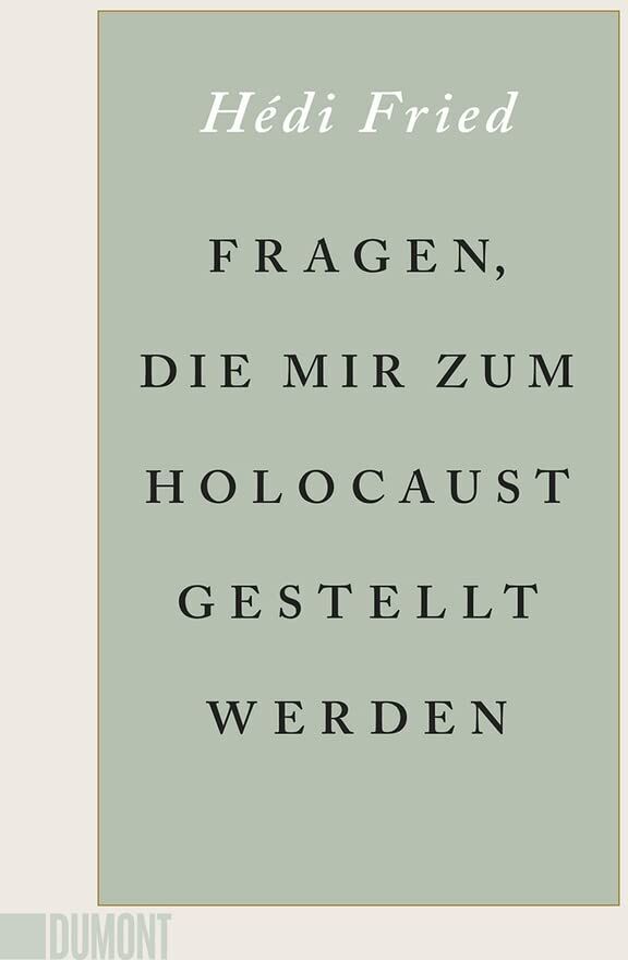 Hedi Fried - Fragen, die mir zum Holocaust gestellt werden - Preis vom 09.10.2026 07:28:09 h