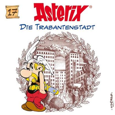 Asterix - CD. Hörspiele / 17: Die Trabantenstadt - René Goscinny,Albert Uderzo, CD, 0602547126771