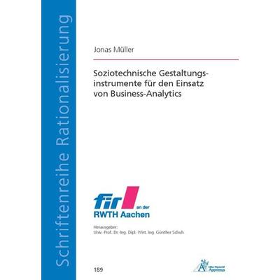 Soziotechnische Gestaltungsinstrumente für den Einsatz von Business-Analytics, Paperback von Jonas Müller, Apprimus, 978-3-9855518-2-8
