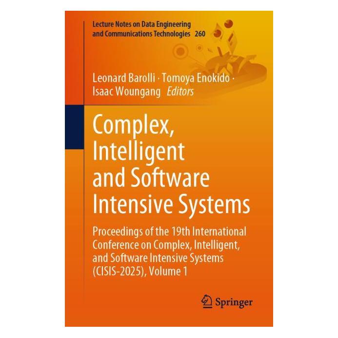 Springer Complex, Intelligent and Software Intensive Systems (Englisch, Softcover, Isaac Woungang, Leonard Barolli, Tomoya Enokido) (59049482)