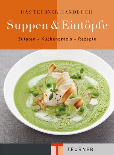 Cornelia Klaeger - Das TEUBNER Handbuch Suppen und Eintöpfe (Teubner Handbücher) - Preis vom 09.10.2026 07:28:09 h