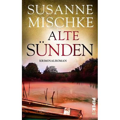 Alte Sünden, Paperback von Susanne Mischke, Piper