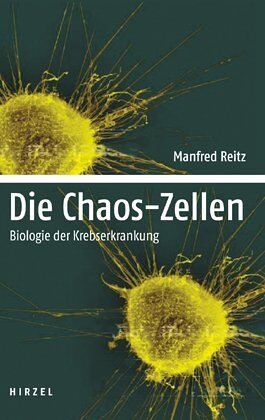 Manfred Reitz - Die Chaos-Zellen: Biologie der Krebserkrankung - Preis vom 30.09.2026 09:01:18 h