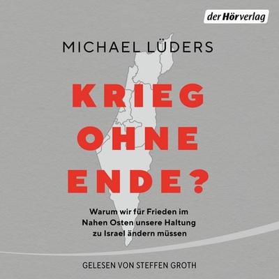 Krieg ohne Ende? - Michael Lüders, Audio, 9783844552461