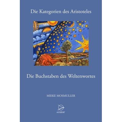 Die Kategorien des Aristoteles, Taschenbuch von Mieke Mosmuller, Occident Verlag, 978-3-00-043873-8
