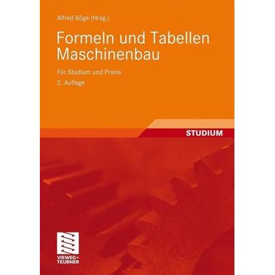 Formeln und Tabellen Maschinenbau, Taschenbuch von Alfred Böge, Vieweg+Teubner, 978-3-8348-0744-1
