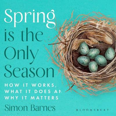 Spring is the Only Season - Simon Barnes, Audio, 9781526667366