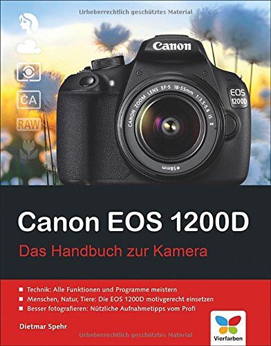 Dietmar Spehr - Canon EOS 1200D: Das Handbuch zur Kamera - Preis vom 09.10.2026 07:28:09 h