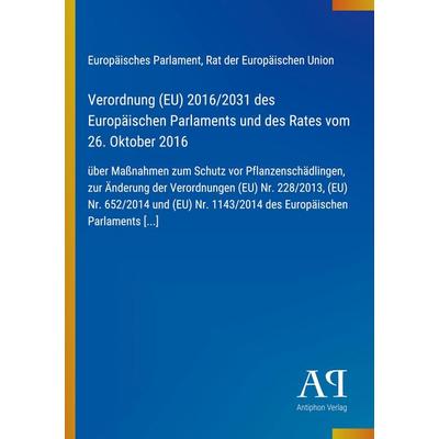 Verordnung (EU) 2016/2031 des Europäischen Parlaments und des Rates vom 26. Oktober 2016, Taschenbuch von Europäisches Parlament,Rat der Europäischen