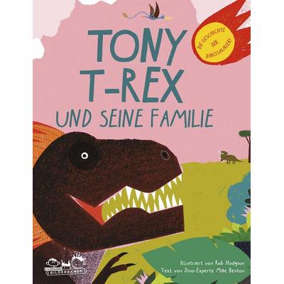 Tony T-Rex und seine Familie, Gebundene Ausgabe von Mike Benton, E. A. Seemann in E. A. Seemann Henschel GmbH & Co. KG, 978-3-86502-435-0