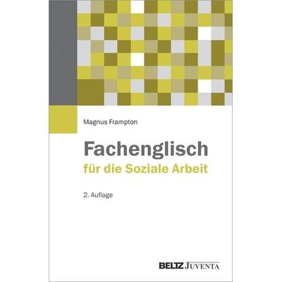 Fachenglisch für die Soziale Arbeit, Taschenbuch von Magnus Frampton, Juventa Verlag ein Imprint der Beltz Verlagsgruppe GmbH & Co. KG,