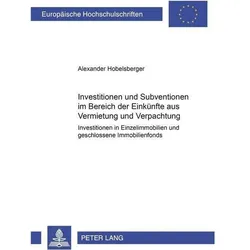 Investitionen und Subventionen im Bereich der Einkünfte aus Vermietung und Verpachtung, Fachbücher von Alexander Hobelsberger