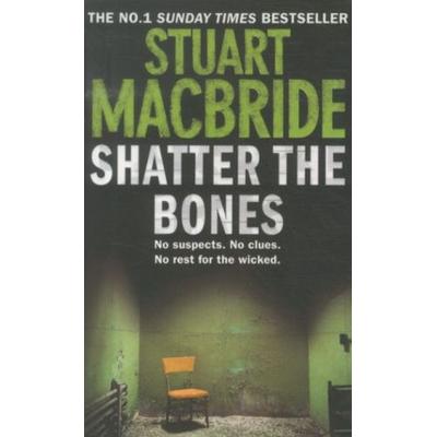 MacBride, S: Shatter the Bones, Taschenbuch von Stuart MacBride, HarperCollins
