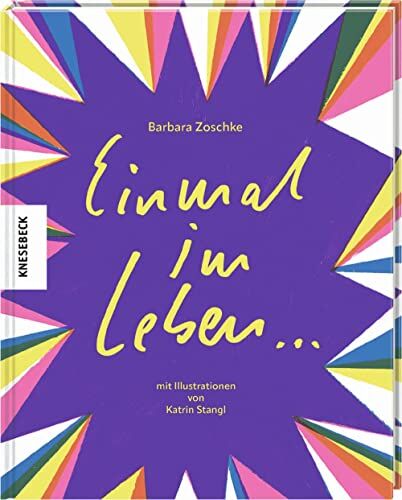Barbara Zoschke - Einmal im Leben ...: Von Wünschen, Träumen und Lebenszielen - Preis vom 11.10.2026 15:43:13 h