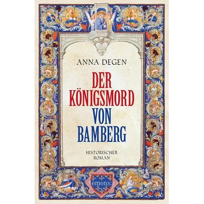 Der Königsmord von Bamberg, Taschenbuch von Anna Degen, Emons Verlag, 978-3-7408-2053-4