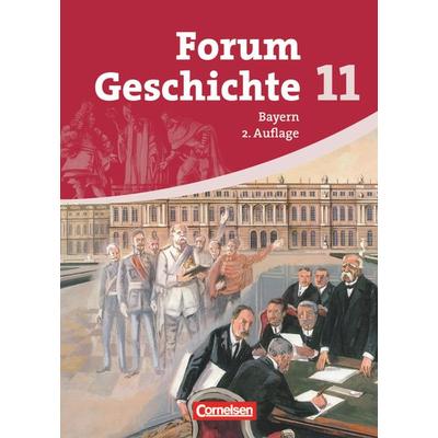 Forum Geschichte - Bayern - Oberstufe - 11. Jahrgangsstufe, Gebundene Ausgabe von Rudolf Berg,Klaus Eilert,Wolfgang Jäger,Ursula Winberger,Ute